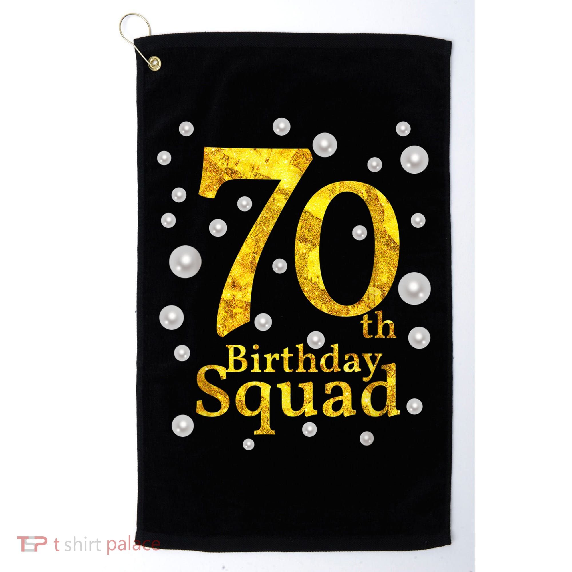 70th Birthday Squad Party Bday Gold Pearl Print Matching Golf Towel