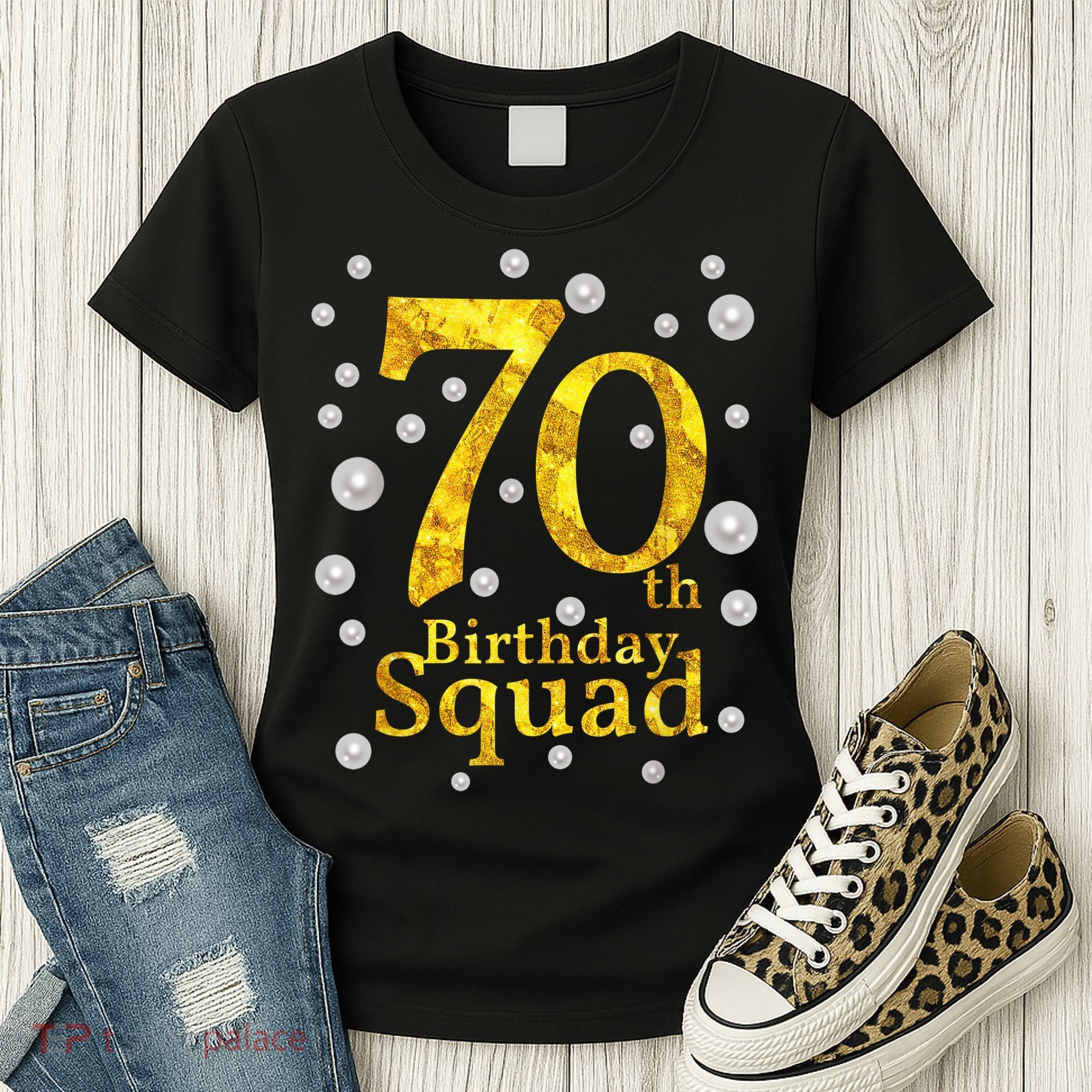 70th Birthday Squad Party Bday Gold Pearl Print Matching Women's T-Shirt