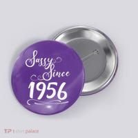 70th Birthday Sassy Since 1956 Button thumb 0