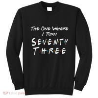 73rd Birthday The One Where I Turn Seventy Three Retro Sweatshirt thumb 0
