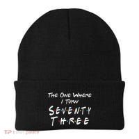 73rd Birthday The One Where I Turn Seventy Three Retro Beanie thumb 0