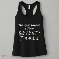 73rd Birthday The One Where I Turn Seventy Three Retro Women's Tank Top thumb 3