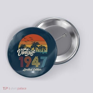 76th Birthday Vintage Limited Edition 1947 Button
