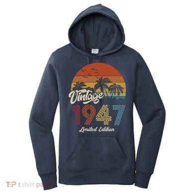 76th Birthday Vintage Limited Edition 1947 Women's Hoodie