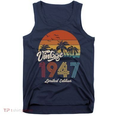 76th Birthday Vintage Limited Edition 1947 Tank Top