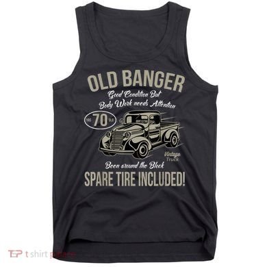 70th Birthday Vintage Old Banger 70 Years Old M.e.n Gift Retro Tank Top