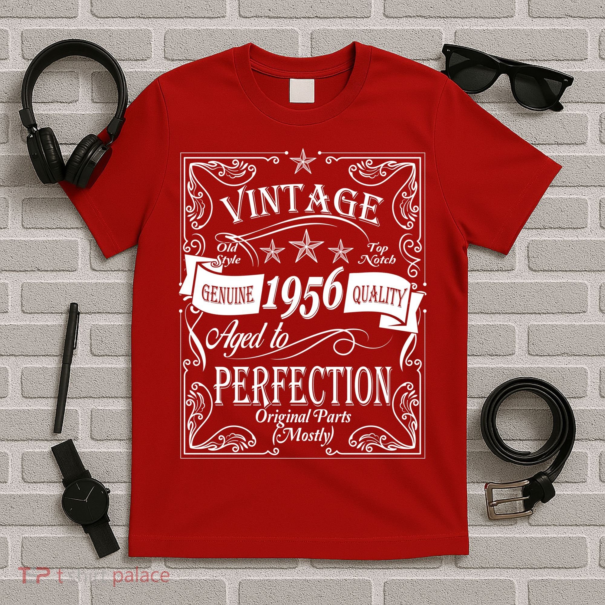 70th Birthday Vintage 1956 Genuine Quality Age To Perfection Original Parts Mostly T-Shirt