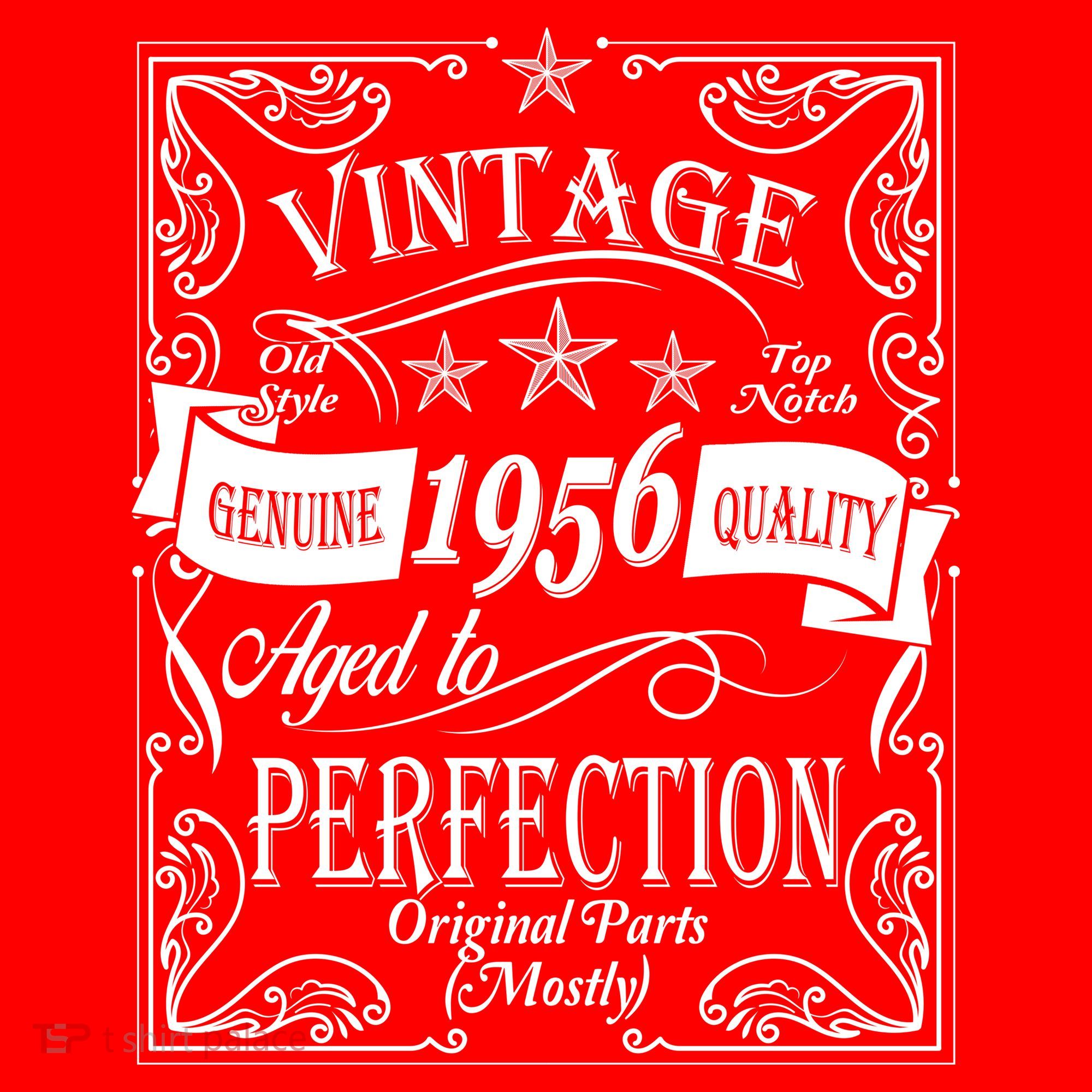70th Birthday Vintage 1956 Genuine Quality Age To Perfection Original Parts Mostly T-Shirt