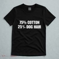 75 Cotton 25 Percent Dog Hair T-Shirt thumb 5