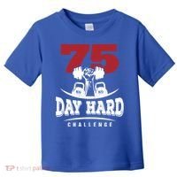 75 Day Hard Challenge Workout Motivation Gift Toddler T-Shirt thumb 0