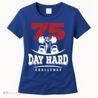 75 Day Hard Challenge Workout Motivation Gift Women's T-Shirt thumb 0