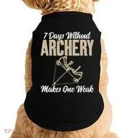 7 Days Without Archery Makes One Weak Bowhunting Archery Cute Gift Doggie Tank thumb 0