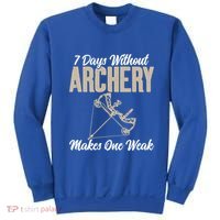 7 Days Without Archery Makes One Weak Bowhunting Archery Cute Gift Sweatshirt thumb 0