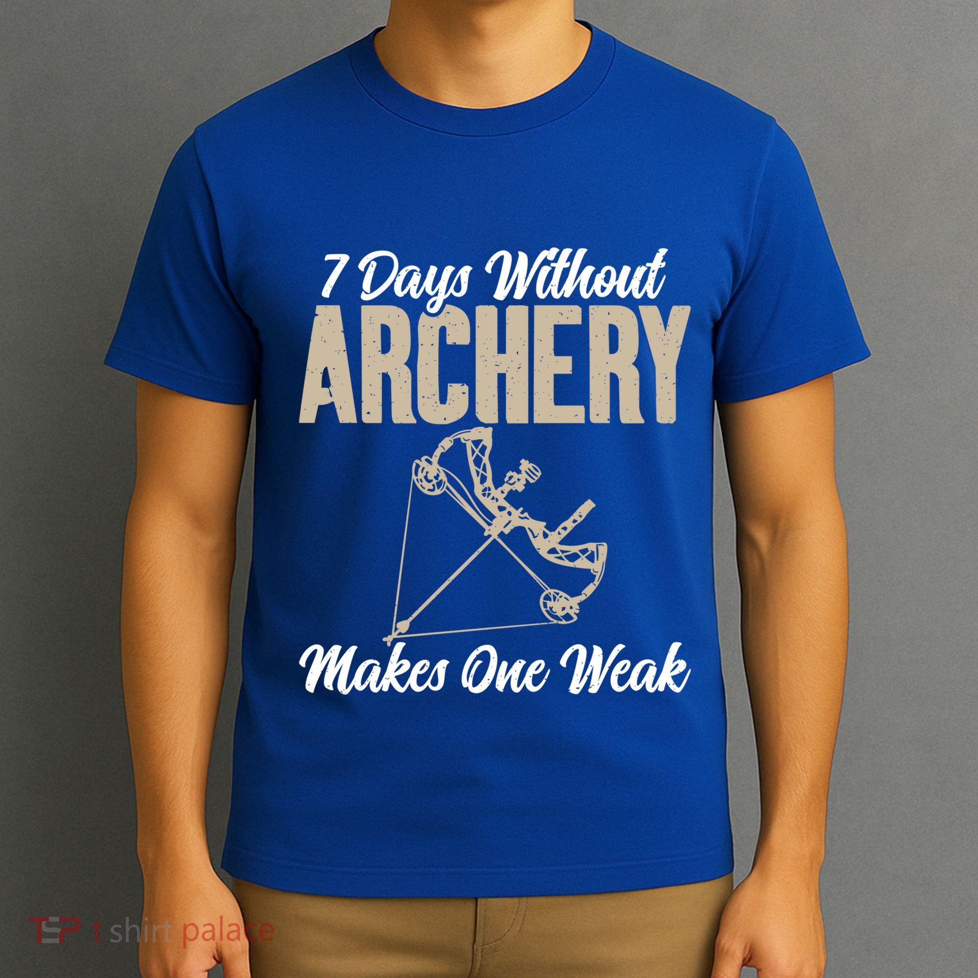 7 Days Without Archery Makes One Weak Bowhunting Archery Cute Gift T-Shirt