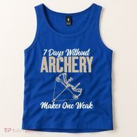 7 Days Without Archery Makes One Weak Bowhunting Archery Cute Gift Tank Top thumb 2