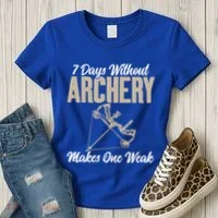 7 Days Without Archery Makes One Weak Bowhunting Archery Cute Gift Women's T-Shirt thumb 3