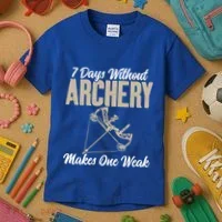7 Days Without Archery Makes One Weak Bowhunting Archery Cute Gift Kids T-Shirt thumb 3