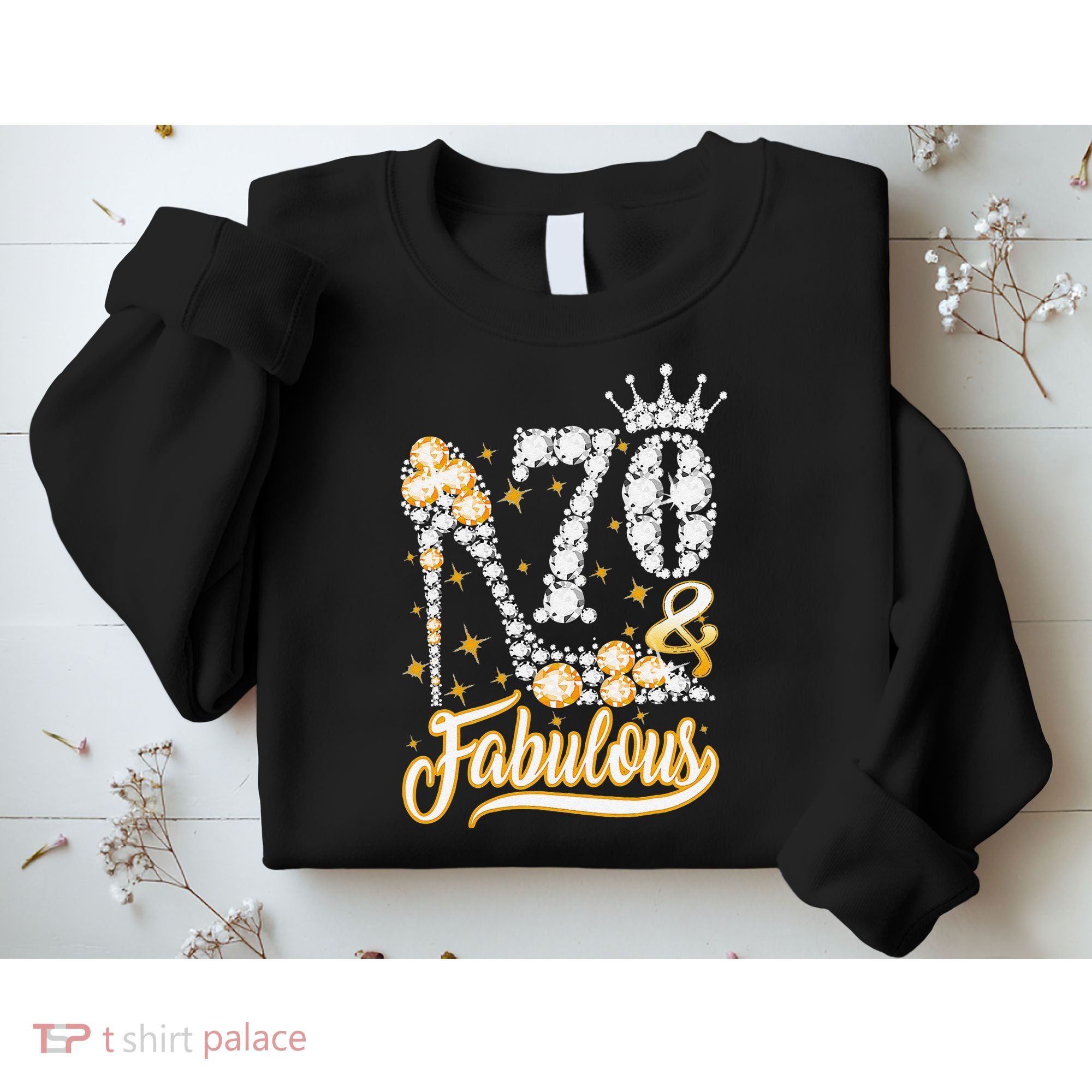 70 & Fabulous 70 Years Old 70th Birthday Diamond Crown Shoes Sweatshirt