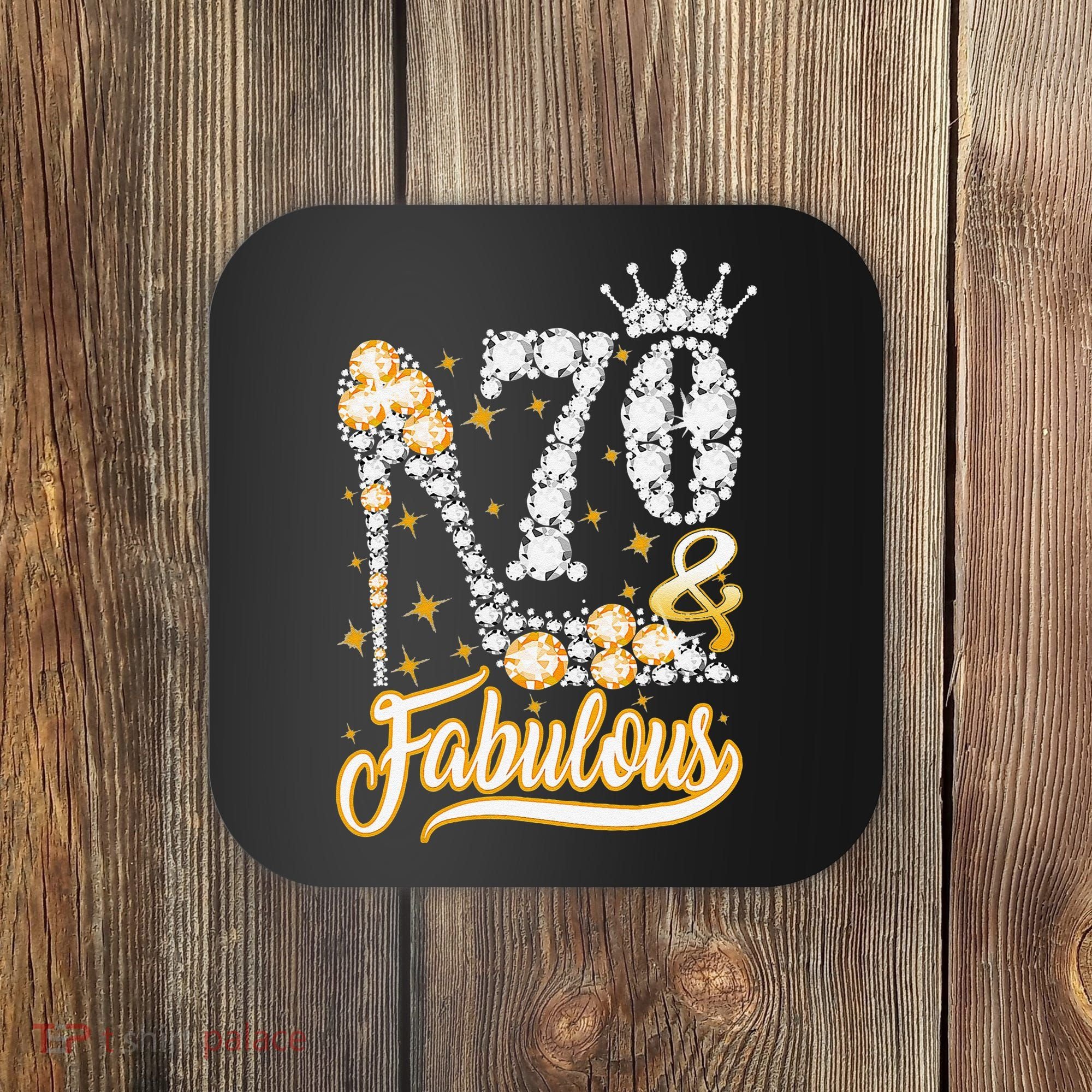 70 & Fabulous 70 Years Old 70th Birthday Diamond Crown Shoes Coaster