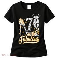 70 & Fabulous 70 Years Old 70th Birthday Diamond Crown Shoes Women's T-Shirt thumb 0
