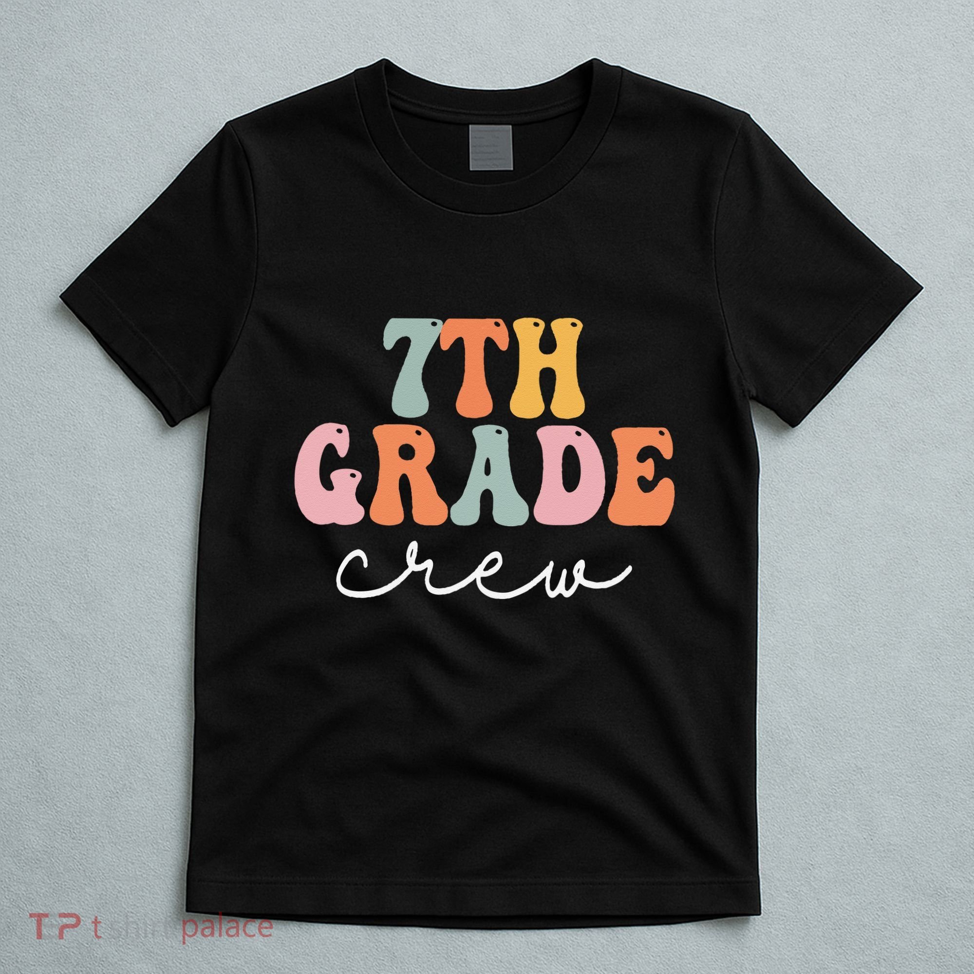 7th Grade Crew Retro Groovy Women Happy First Day Of School T-Shirt