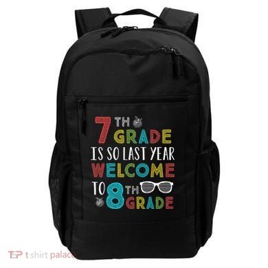 7th Grade Is So Last Year Welcome To 8th Grade Teachers Gift Backpack
