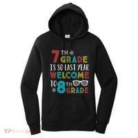 7th Grade Is So Last Year Welcome To 8th Grade Teachers Gift Women's Hoodie thumb 0