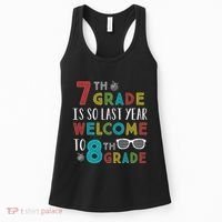 7th Grade Is So Last Year Welcome To 8th Grade Teachers Gift Women's Tank Top thumb 0