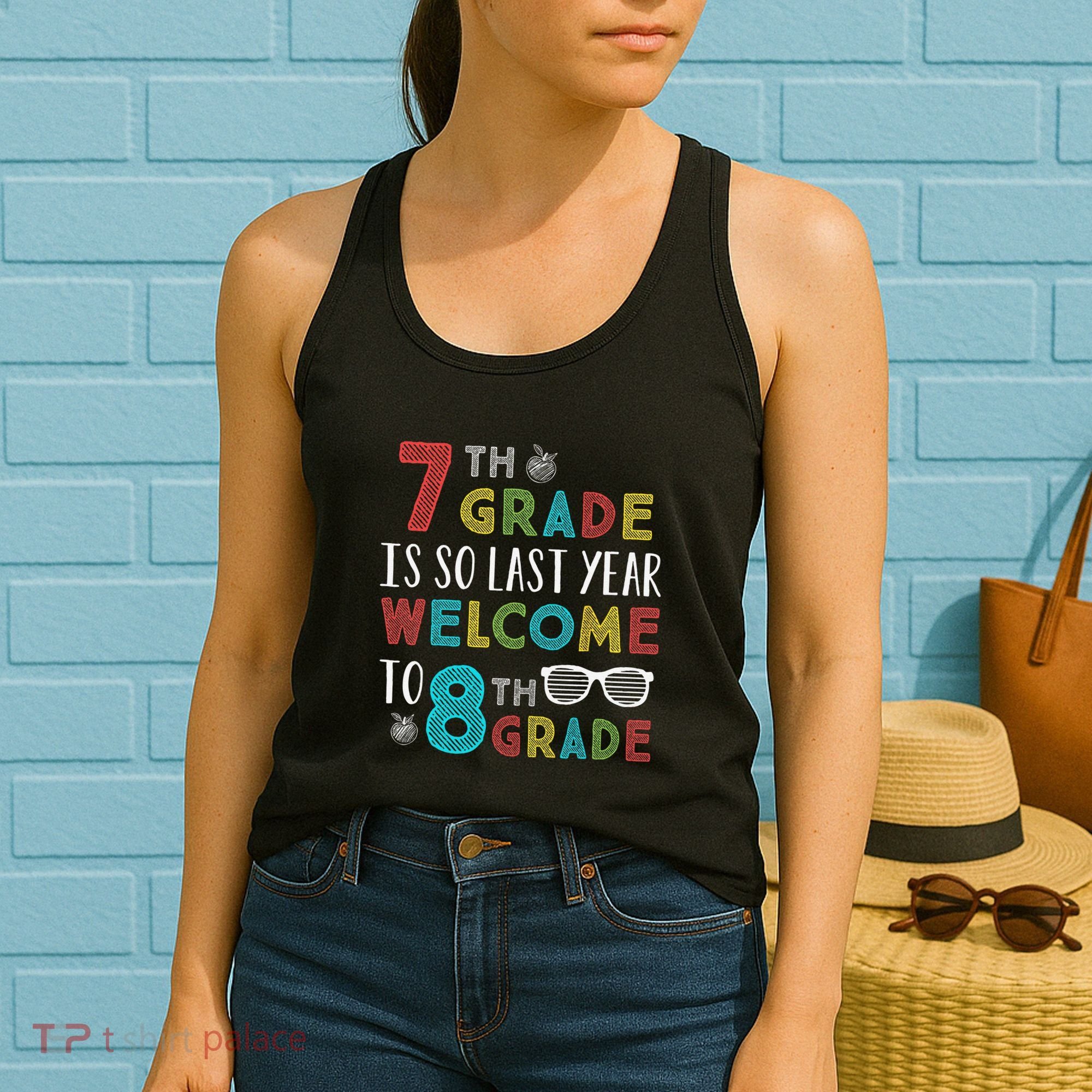 7th Grade Is So Last Year Welcome To 8th Grade Teachers Gift Women's Tank Top
