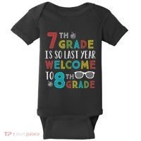 7th Grade Is So Last Year Welcome To 8th Grade Teachers Gift Baby Bodysuit thumb 0