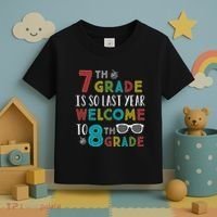 7th Grade Is So Last Year Welcome To 8th Grade Teachers Gift Toddler T-Shirt thumb 3
