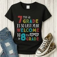 7th Grade Is So Last Year Welcome To 8th Grade Teachers Gift Women's T-Shirt thumb 3