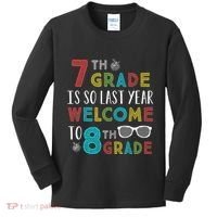 7th Grade Is So Last Year Welcome To 8th Grade Teachers Gift Kids Long Sleeve Shirt thumb 0