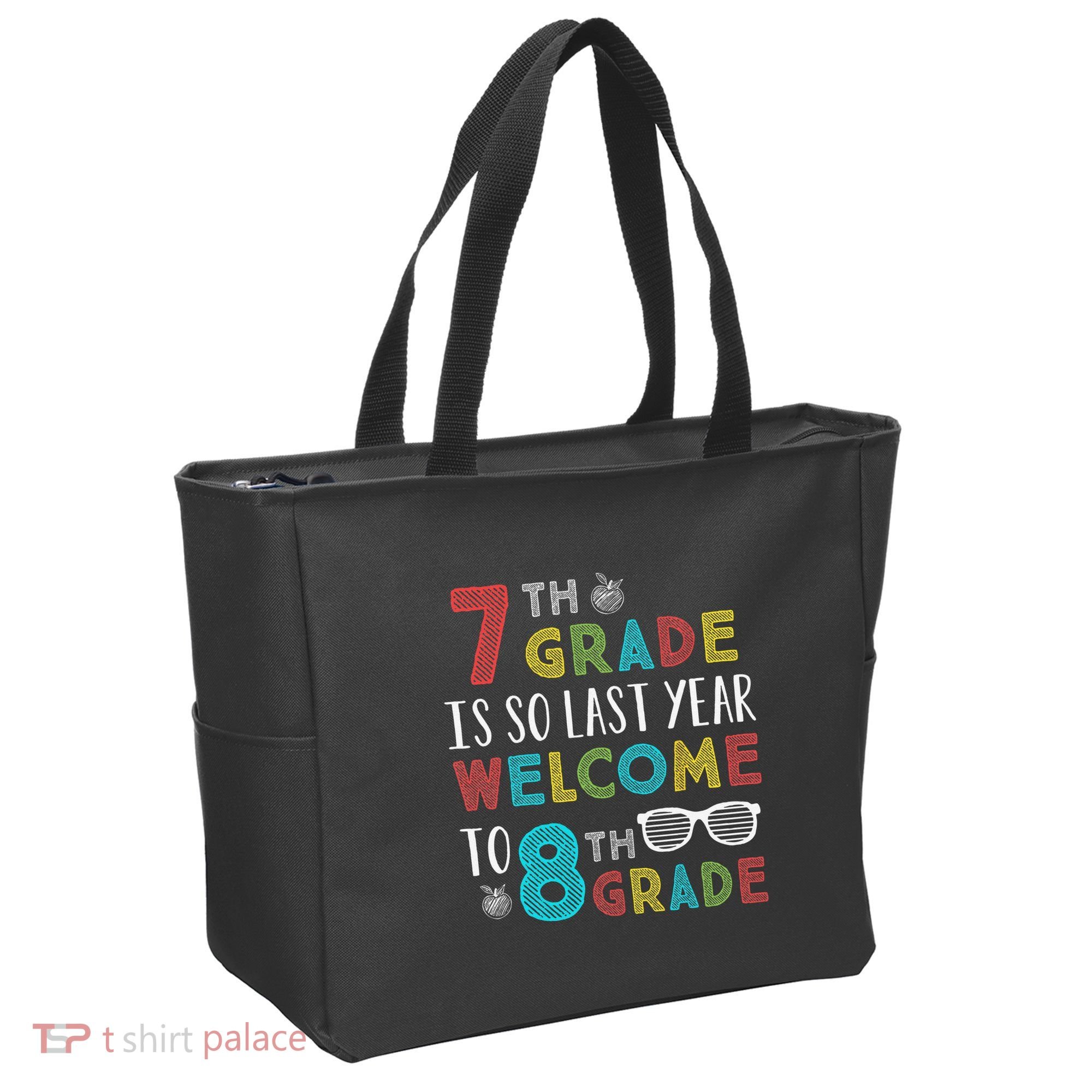 7th Grade Is So Last Year Welcome To 8th Grade Teachers Gift Tote Bag