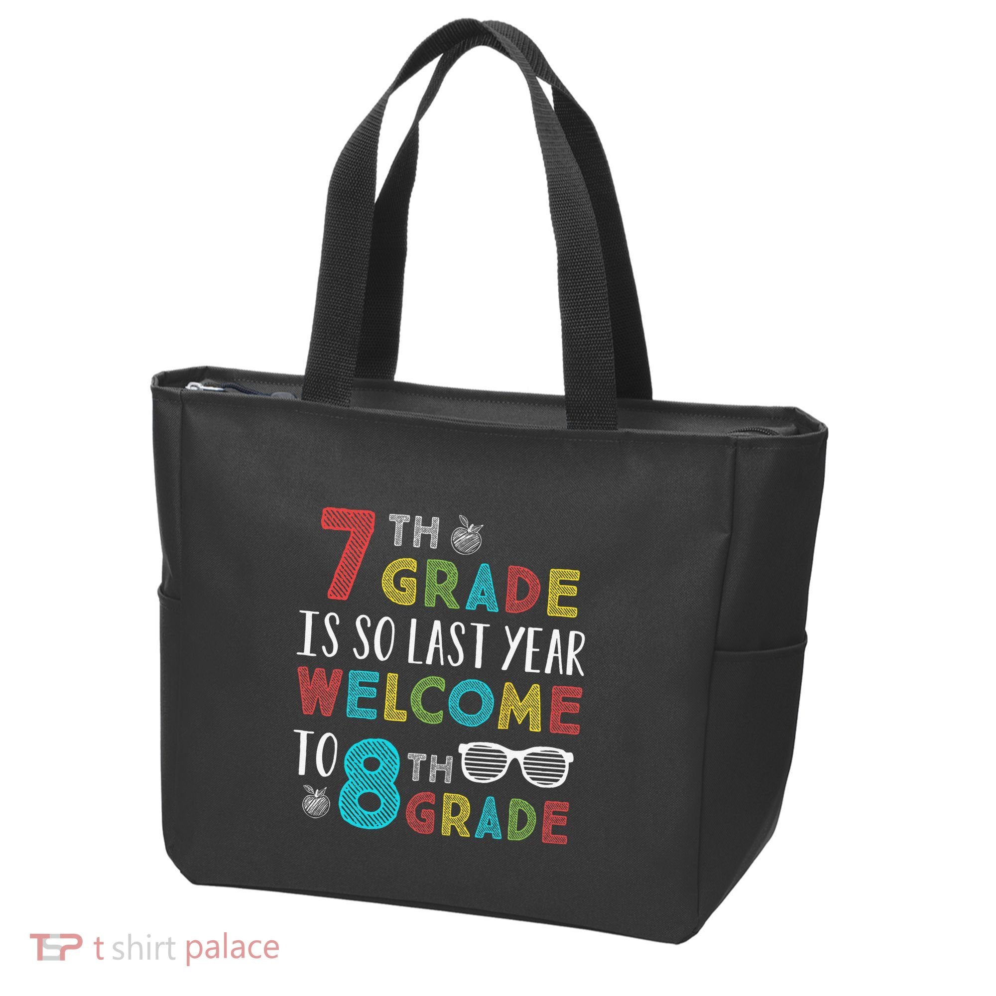 7th Grade Is So Last Year Welcome To 8th Grade Teachers Gift Tote Bag