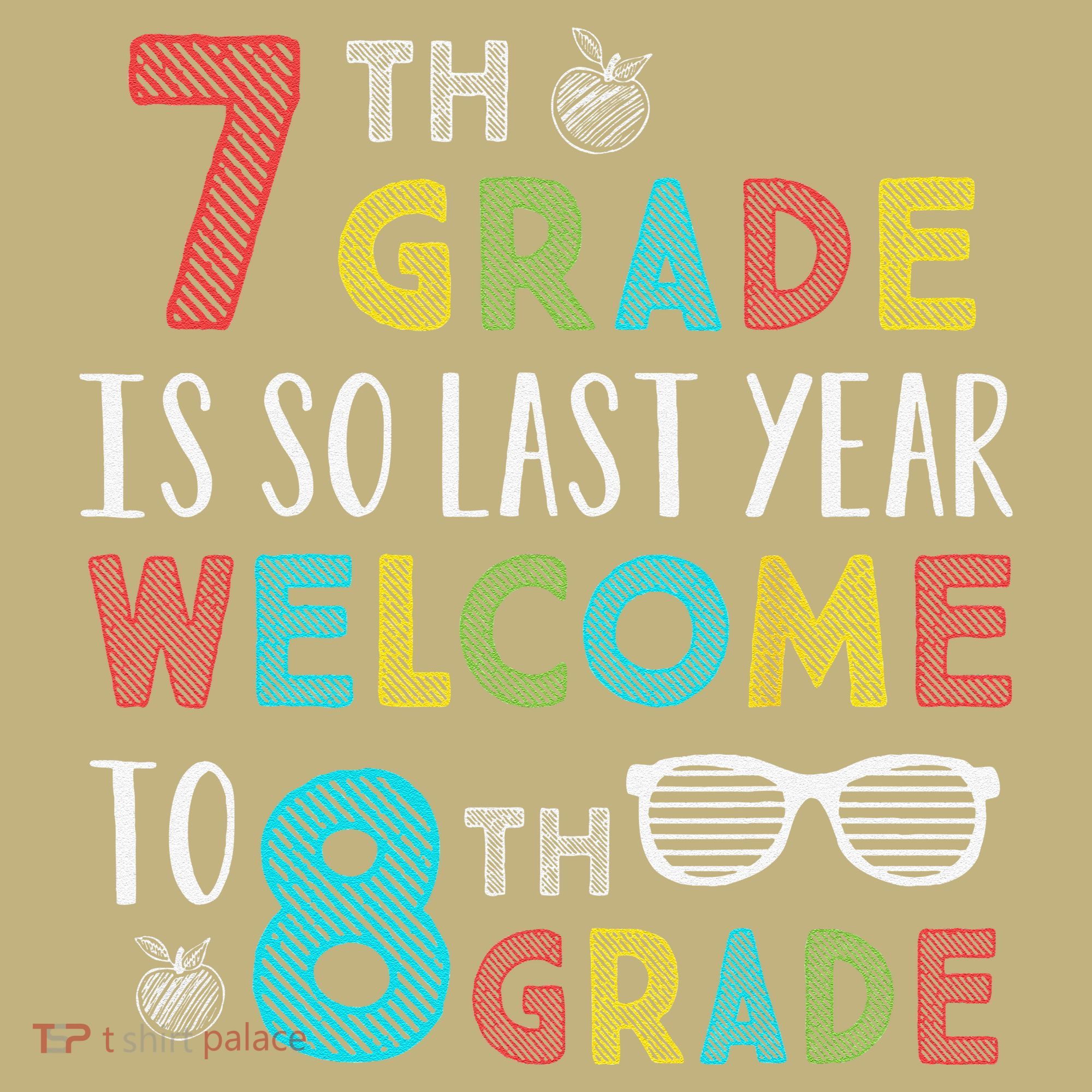 7th Grade Is So Last Year Welcome To 8th Grade Teachers Gift Sweatshirt