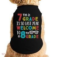 7th Grade Is So Last Year Welcome To 8th Grade Teachers Gift Doggie Tank thumb 0