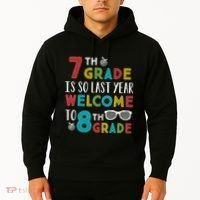 7th Grade Is So Last Year Welcome To 8th Grade Teachers Gift Hoodie thumb 2