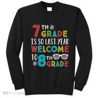 7th Grade Is So Last Year Welcome To 8th Grade Teachers Gift Sweatshirt thumb 0