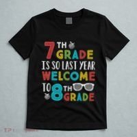 7th Grade Is So Last Year Welcome To 8th Grade Teachers Gift T-Shirt thumb 5