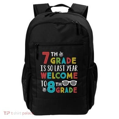 7th Grade Is So Last Year Welcome To 8th Grade Teachers Gift Backpack