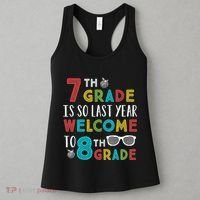 7th Grade Is So Last Year Welcome To 8th Grade Teachers Gift Women's Tank Top thumb 3