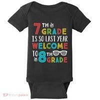 7th Grade Is So Last Year Welcome To 8th Grade Teachers Gift Baby Bodysuit thumb 0