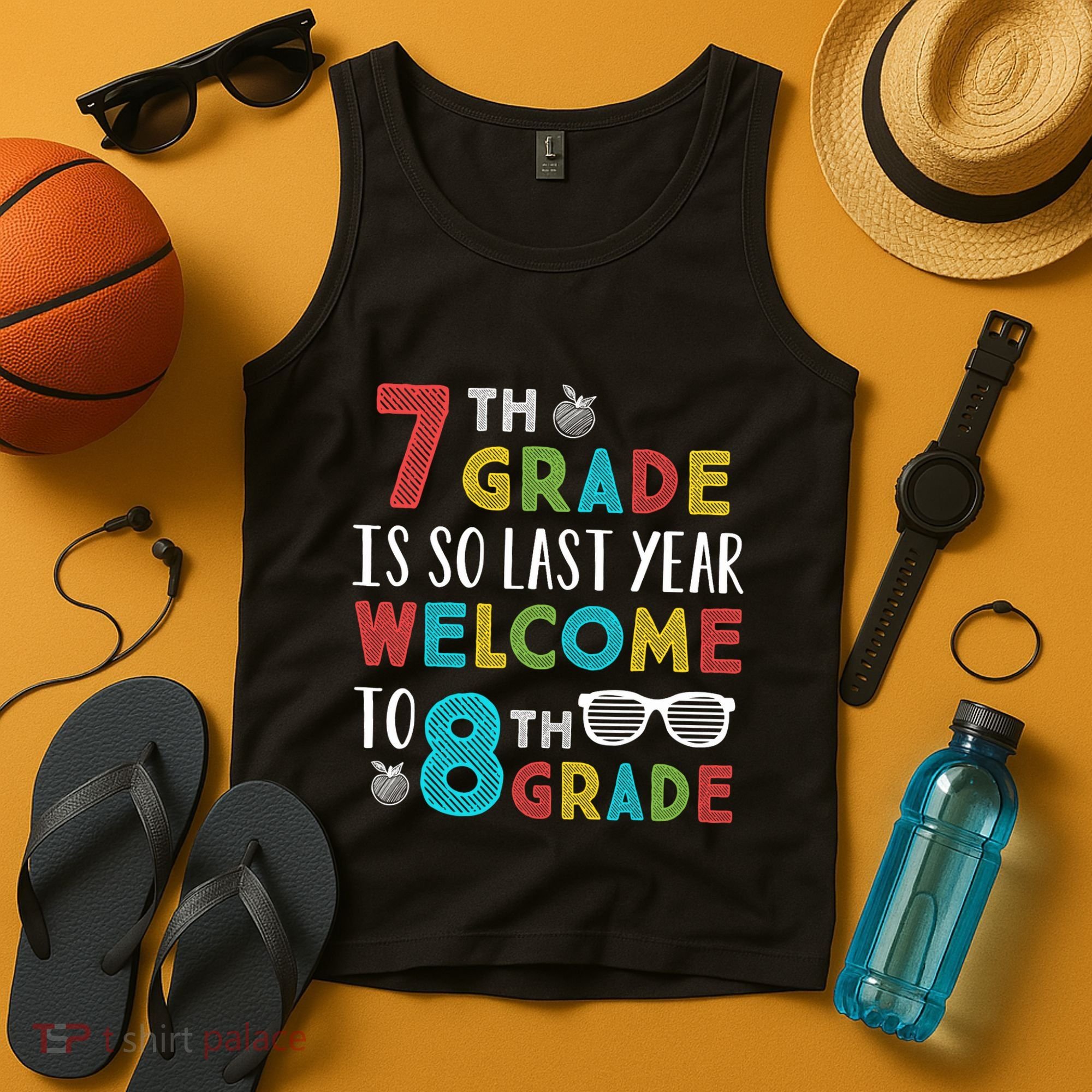 7th Grade Is So Last Year Welcome To 8th Grade Teachers Gift Tank Top