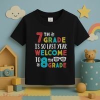 7th Grade Is So Last Year Welcome To 8th Grade Teachers Gift Toddler T-Shirt thumb 3