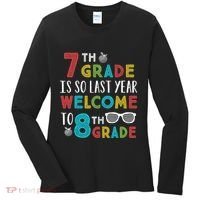 7th Grade Is So Last Year Welcome To 8th Grade Teachers Gift Women's Long Sleeve Shirt thumb 0