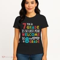 7th Grade Is So Last Year Welcome To 8th Grade Teachers Gift Women's T-Shirt thumb 4