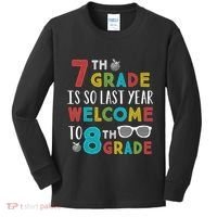 7th Grade Is So Last Year Welcome To 8th Grade Teachers Gift Kids Long Sleeve Shirt thumb 0