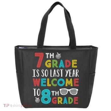 7th Grade Is So Last Year Welcome To 8th Grade Teachers Gift Tote Bag