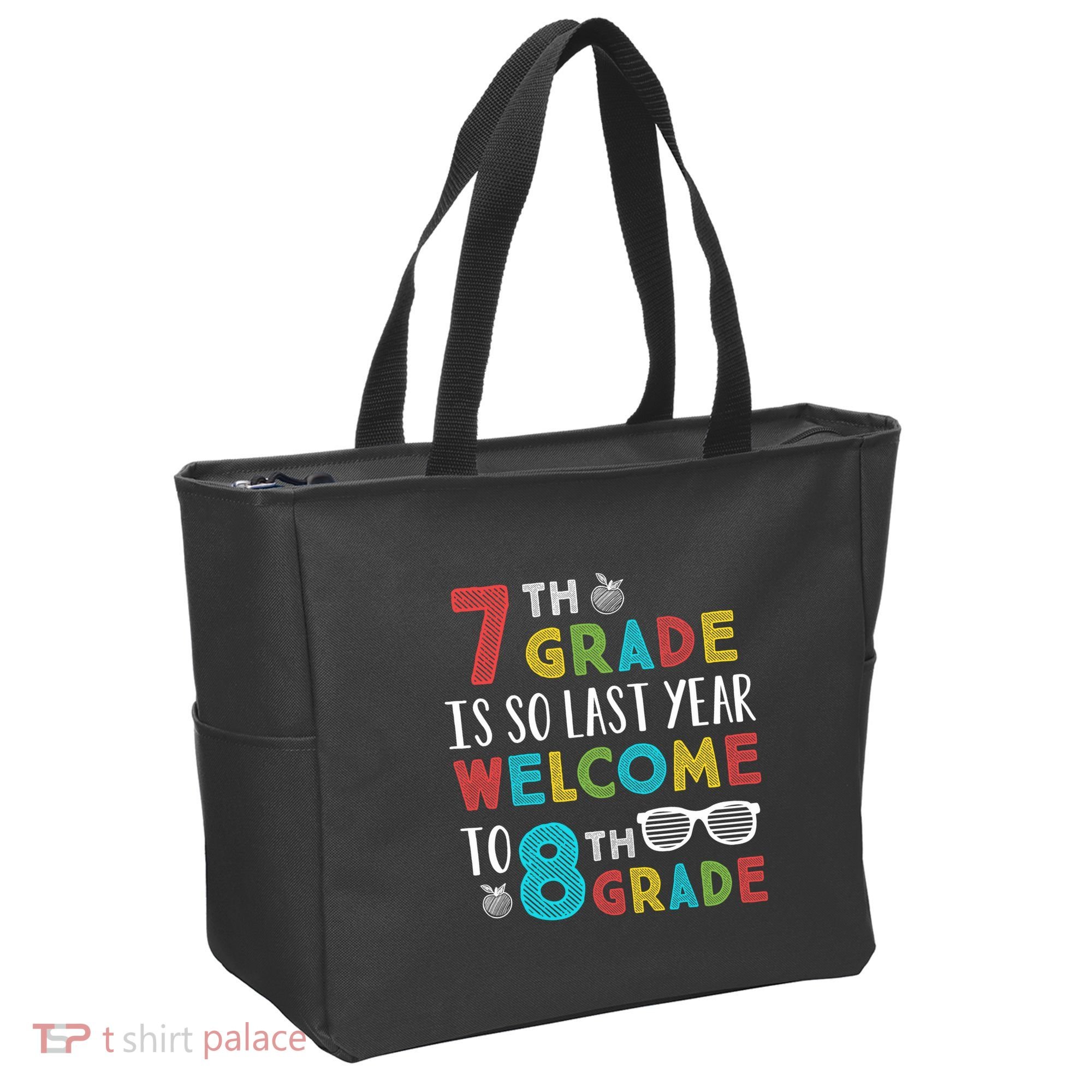 7th Grade Is So Last Year Welcome To 8th Grade Teachers Gift Tote Bag